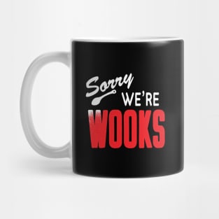 Sorry We're Wooks v2 Mug